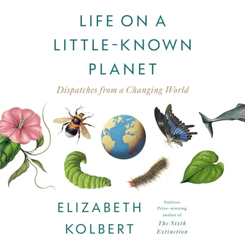 Life on a Little-Known Planet By Elizabeth Kolbert